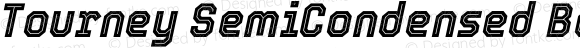 Tourney SemiCondensed Bold Italic