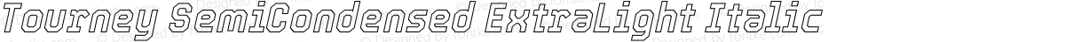 Tourney SemiCondensed ExtraLight Italic
