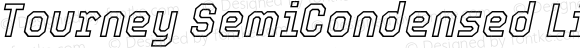 Tourney SemiCondensed Light Italic