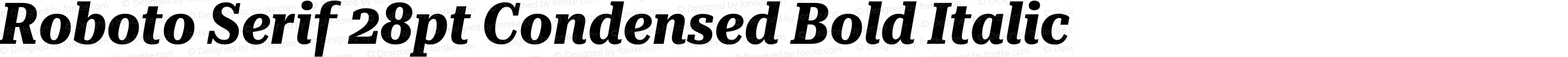 Roboto Serif 28pt Condensed Bold Italic