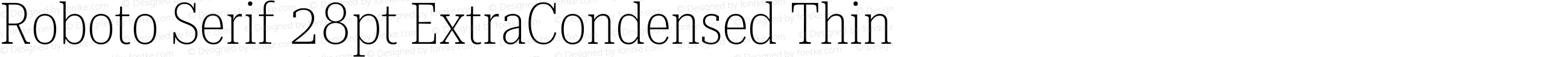 Roboto Serif 28pt ExtraCondensed Thin