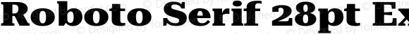 Roboto Serif 28pt ExtraExpanded ExtraBold