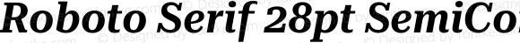Roboto Serif 28pt SemiCondensed SemiBold Italic