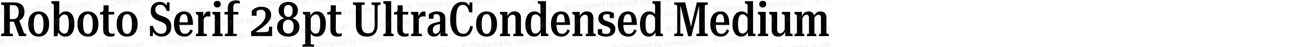 Roboto Serif 28pt UltraCondensed Medium