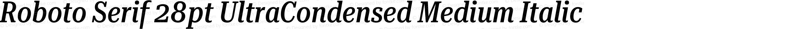 Roboto Serif 28pt UltraCondensed Medium Italic