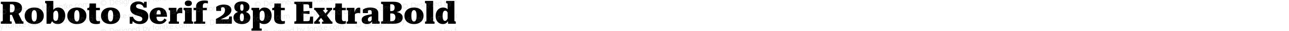 Roboto Serif 28pt ExtraBold