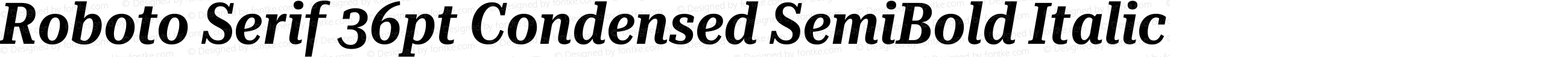 Roboto Serif 36pt Condensed SemiBold Italic