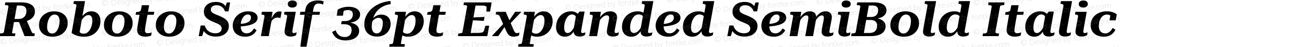 Roboto Serif 36pt Expanded SemiBold Italic