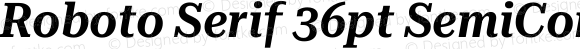 Roboto Serif 36pt SemiCondensed SemiBold Italic