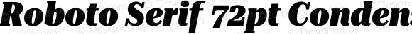 Roboto Serif 72pt Condensed Black Italic