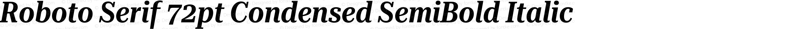 Roboto Serif 72pt Condensed SemiBold Italic