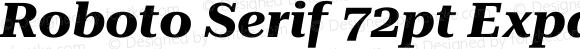 Roboto Serif 72pt Expanded Bold Italic