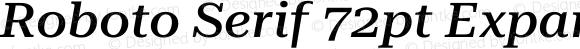 Roboto Serif 72pt Expanded Medium Italic