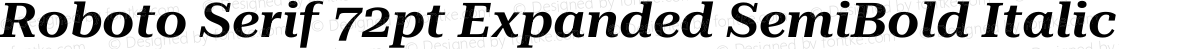 Roboto Serif 72pt Expanded SemiBold Italic