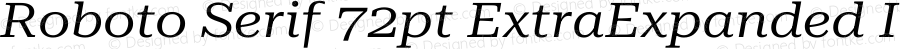 Roboto Serif 72pt ExtraExpanded Italic