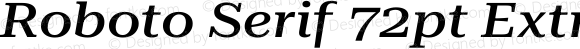 Roboto Serif 72pt ExtraExpanded Medium Italic