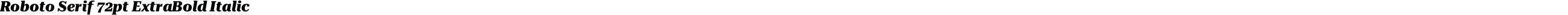 Roboto Serif 72pt ExtraBold Italic