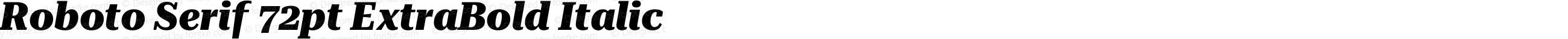 Roboto Serif 72pt ExtraBold Italic