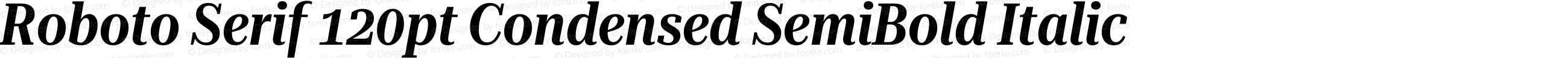 Roboto Serif 120pt Condensed SemiBold Italic