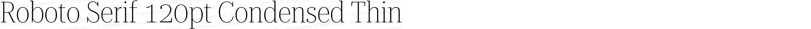 Roboto Serif 120pt Condensed Thin