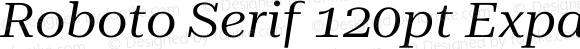 Roboto Serif 120pt Expanded Italic