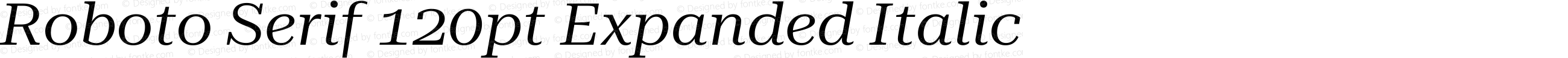 Roboto Serif 120pt Expanded Italic