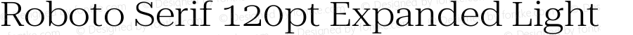 Roboto Serif 120pt Expanded Light