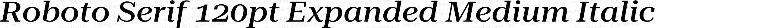 Roboto Serif 120pt Expanded Medium Italic