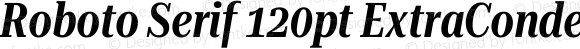 Roboto Serif 120pt ExtraCondensed SemiBold Italic