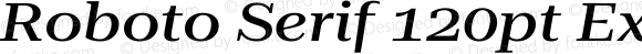 Roboto Serif 120pt ExtraExpanded Medium Italic