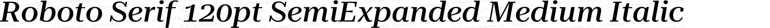 Roboto Serif 120pt SemiExpanded Medium Italic