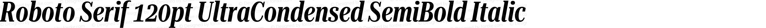 Roboto Serif 120pt UltraCondensed SemiBold Italic