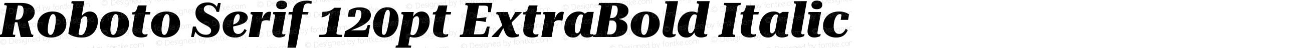 Roboto Serif 120pt ExtraBold Italic