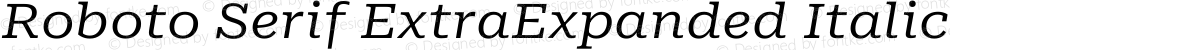 Roboto Serif ExtraExpanded Italic