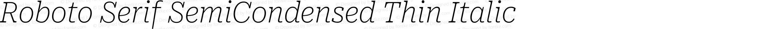 Roboto Serif SemiCondensed Thin Italic