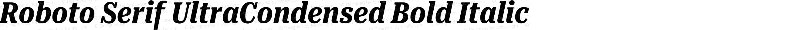 Roboto Serif UltraCondensed Bold Italic
