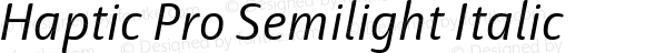 Haptic Pro Semilight Italic