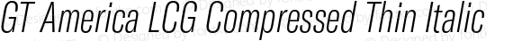 GT America LCG Compressed Thin Italic