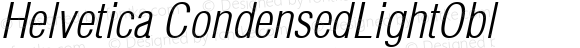 Helvetica CondensedLightObl