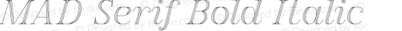 MAD Serif Bold Italic