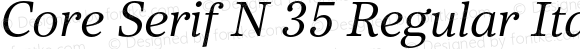 Core Serif N 35 Regular Italic