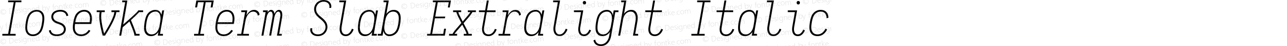 Iosevka Term Slab Extralight Italic