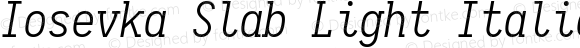 Iosevka Slab Light Italic