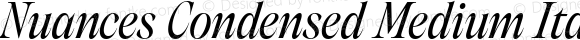 Nuances Condensed Medium Italic