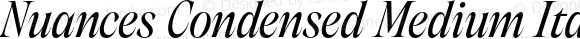 Nuances Condensed Medium Italic