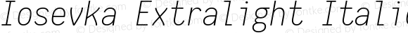 Iosevka Extralight Italic