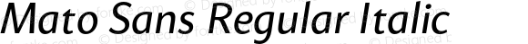 Mato Sans Regular Italic