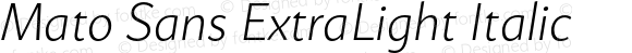 Mato Sans ExtraLight Italic