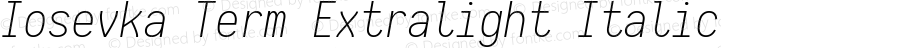 Iosevka Term Extralight Italic