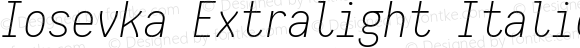Iosevka Extralight Italic